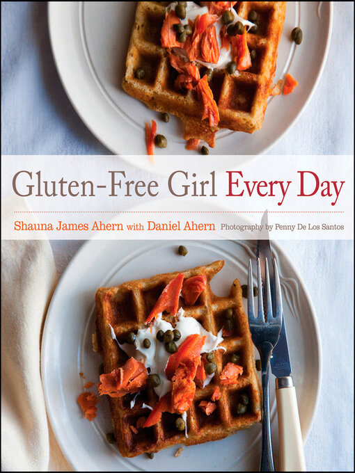 Title details for Gluten-Free Girl Every Day by Shauna James Ahern - Available